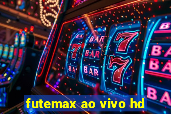 futemax ao vivo hd