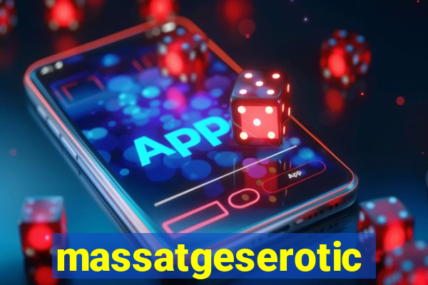 massatgeserotics's