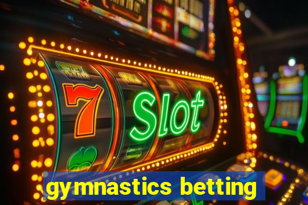 gymnastics betting