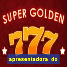 apresentadora do esporte espetacular nua
