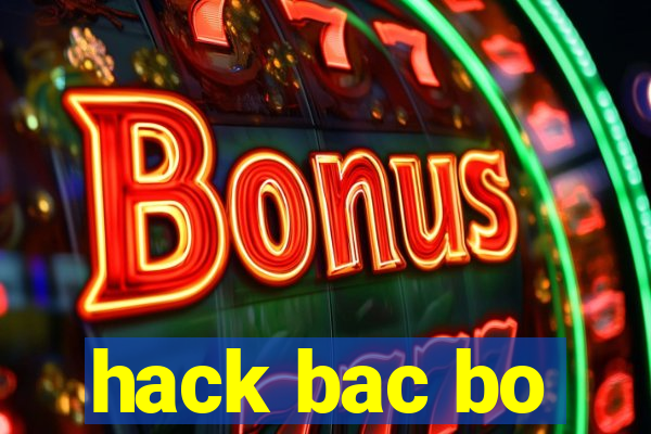 hack bac bo