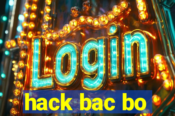 hack bac bo