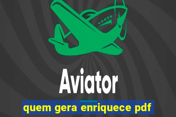 quem gera enriquece pdf