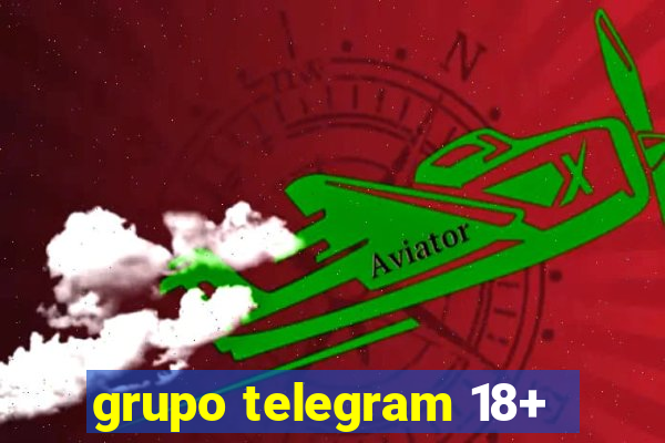 grupo telegram 18+