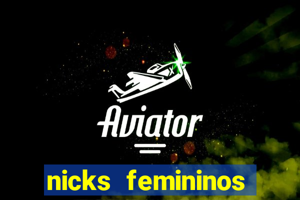 nicks femininos para jogos