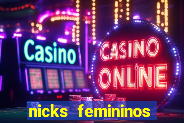 nicks femininos para jogos