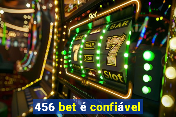 456 bet é confiável