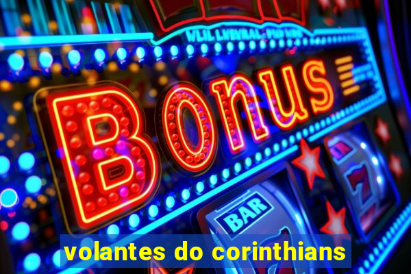 volantes do corinthians