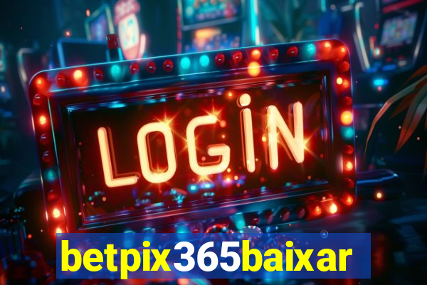 betpix365baixar