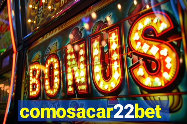 comosacar22bet