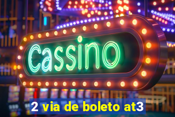 2 via de boleto at3