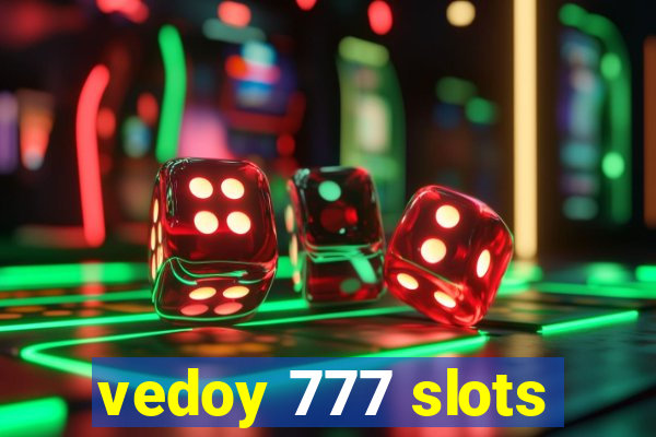 vedoy 777 slots