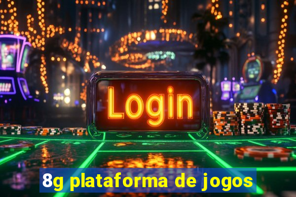 8g plataforma de jogos