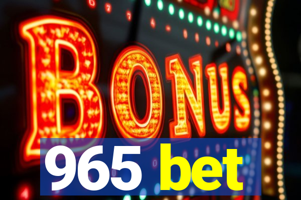 965 bet