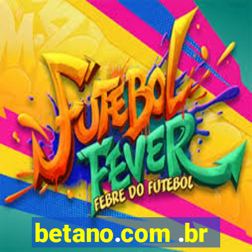betano.com .br