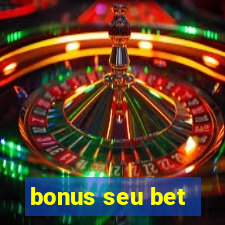 bonus seu bet