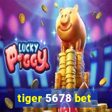 tiger 5678 bet