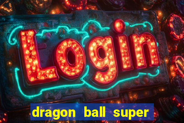 dragon ball super hero rede canais