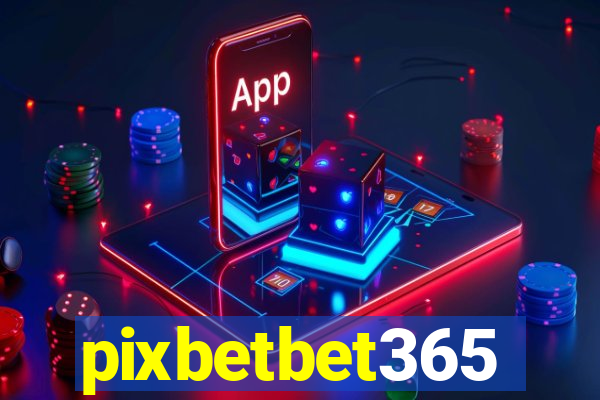 pixbetbet365
