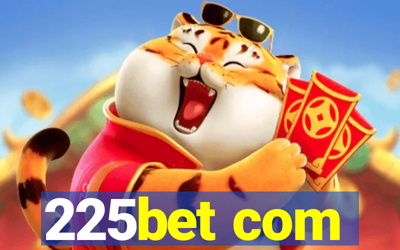 225bet com