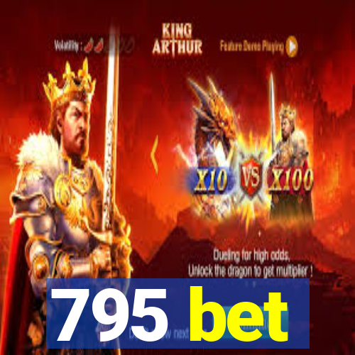 795 bet