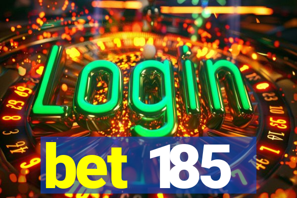 bet 185