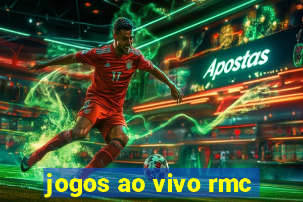jogos ao vivo rmc