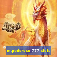 m.poderoso 777 slots