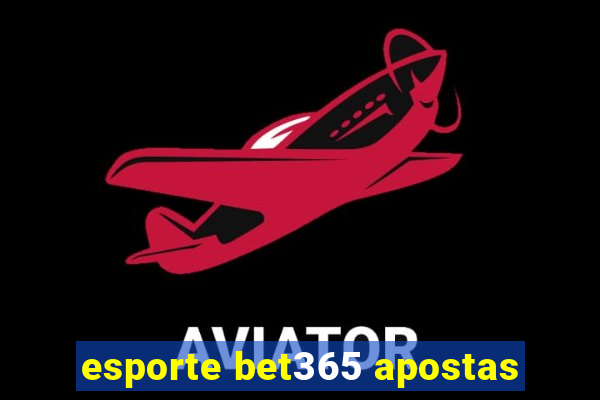 esporte bet365 apostas