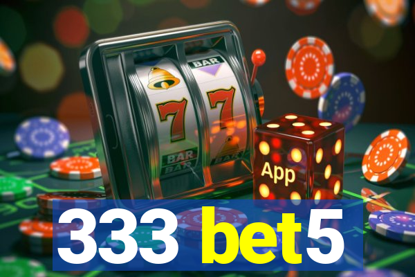 333 bet5