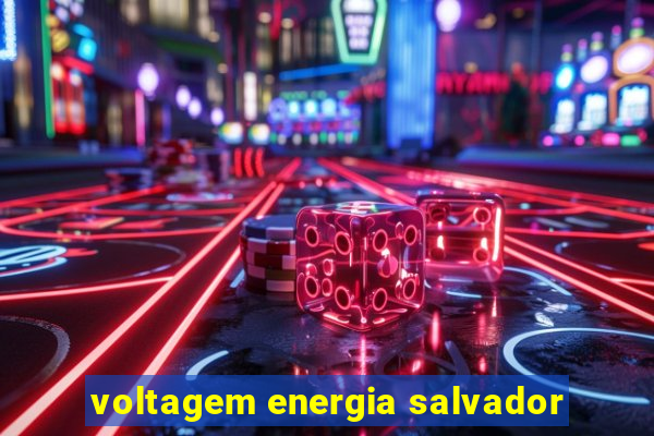 voltagem energia salvador