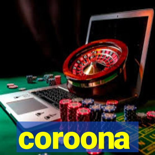 coroona