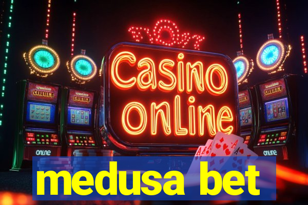 medusa bet