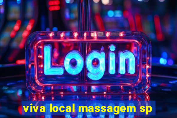 viva local massagem sp