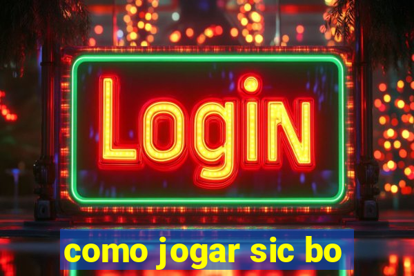 como jogar sic bo