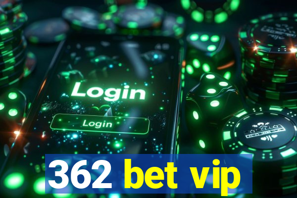 362 bet vip