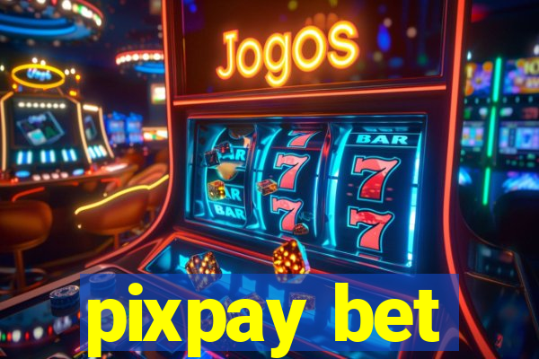 pixpay bet