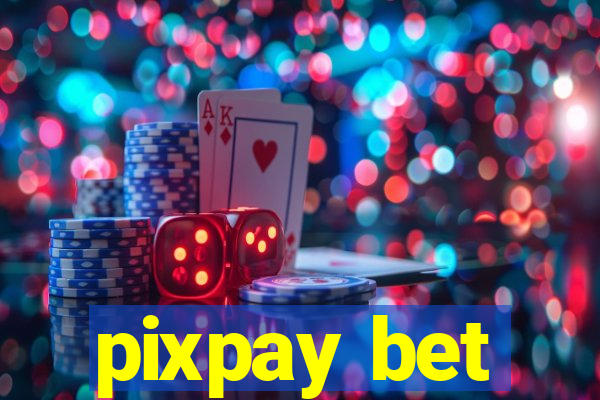 pixpay bet