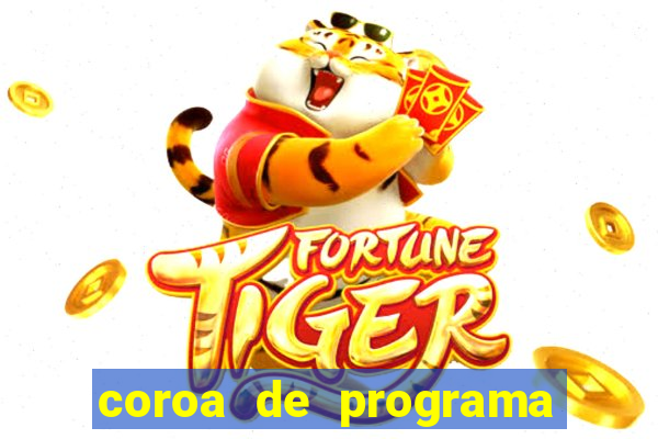 coroa de programa em santos
