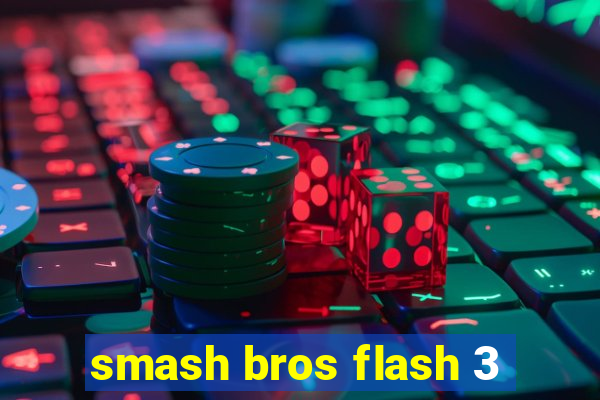 smash bros flash 3
