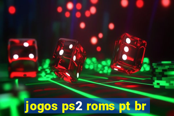 jogos ps2 roms pt br
