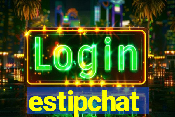 estipchat