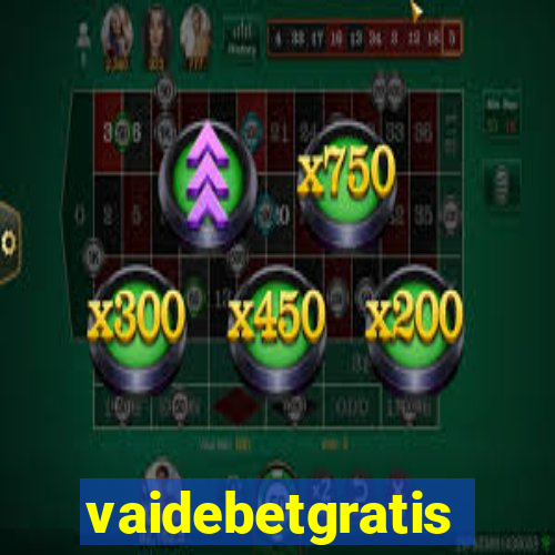 vaidebetgratis