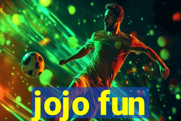 jojo fun