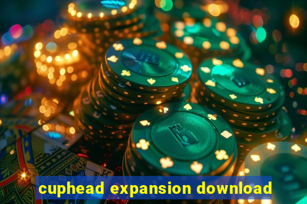 cuphead expansion download