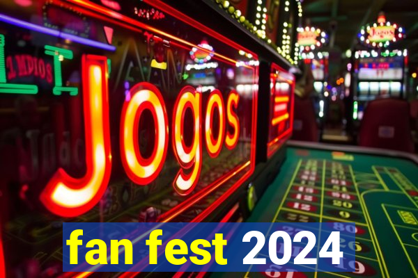 fan fest 2024