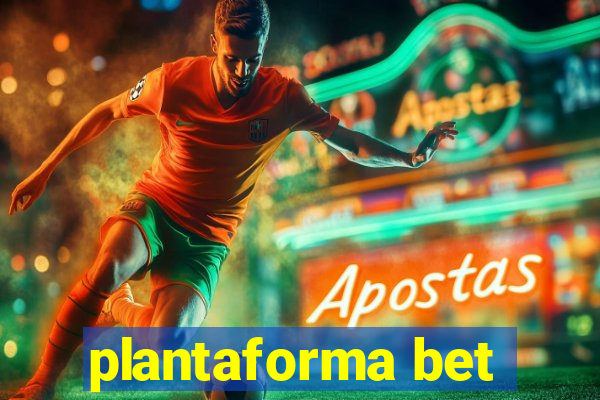 plantaforma bet