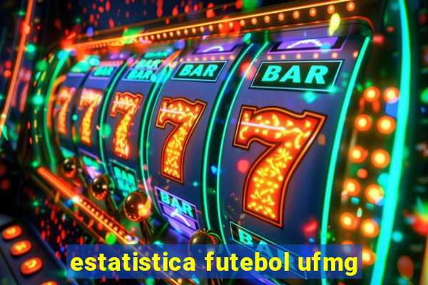 estatistica futebol ufmg