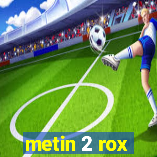 metin 2 rox
