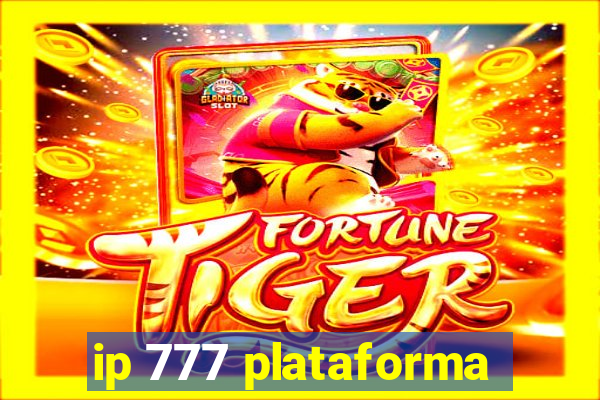 ip 777 plataforma
